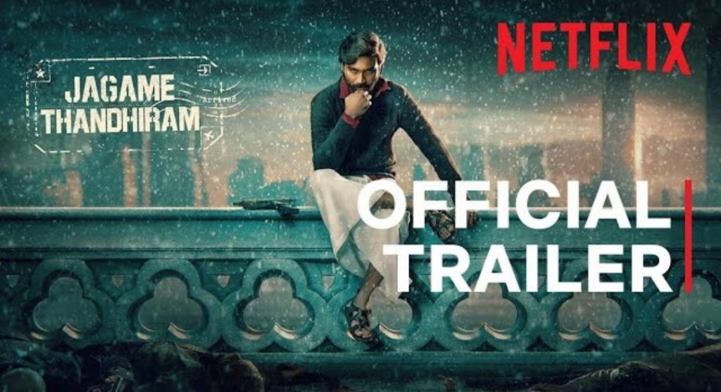 Dhanush JagameThandiram TrailerRelease